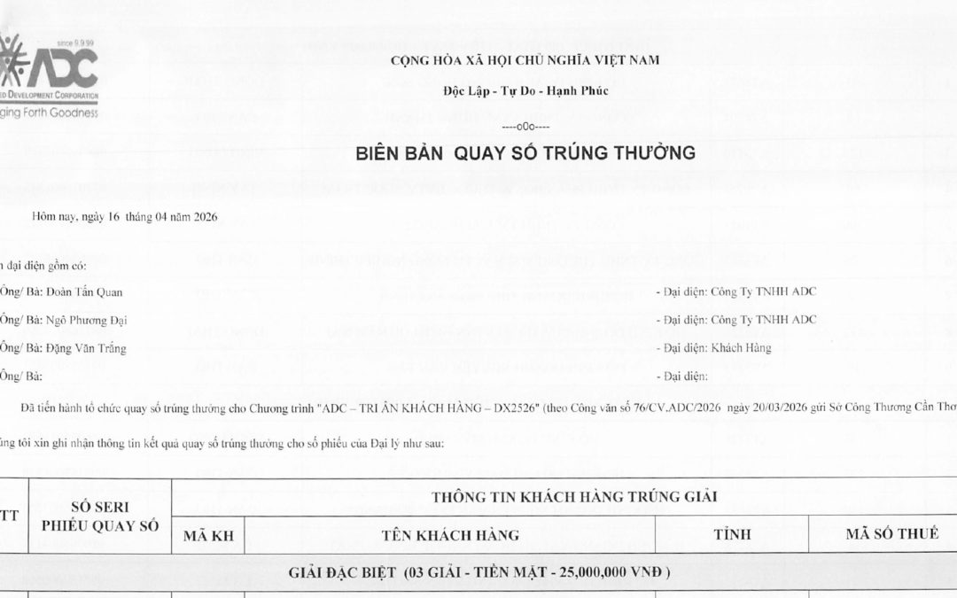 Thông báo & Biên bản quay số “ADC – Tri ân khách hàng” Đông Xuân 2025 – 2026